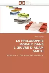 La philosophie morale dans l'' uvre d''adam smith - ROCHON-O