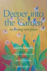 Deeper Into the Garden - Brooks Judith