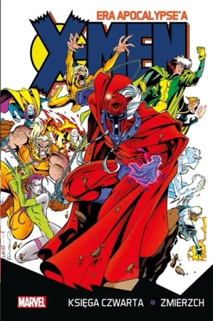 X-Men Era Apocalypse'a księga czwarta: Zmierzch - praca zbiorowa