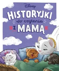 Historyjki do czytania z mamą. Disney - zbiorowa praca