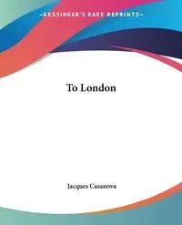 To London - Jacques Casanova
