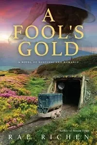 A Fool's Gold - Rae Richen