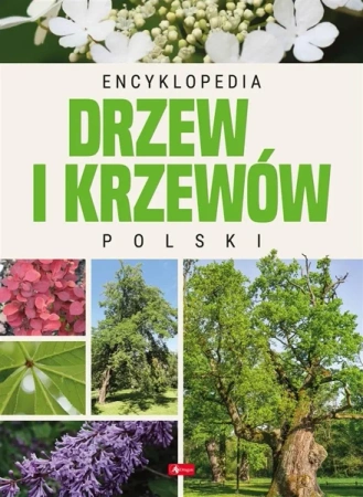 Encyklopedia drzew i krzewów Polski - praca zbiorowa