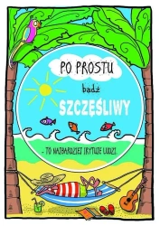 Karnet B6 Motywacyjny - Bądź szczęśliwy - Henry