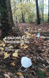 Krajobrazy pandemiczne - opracowanie zbiorowe