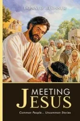 Meeting Jesus - Donald Blosser