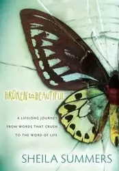 Broken To Beautiful - Sheila Summers
