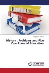 History, Problems and Five Year Plans of Education - Sultani Mahjabeen