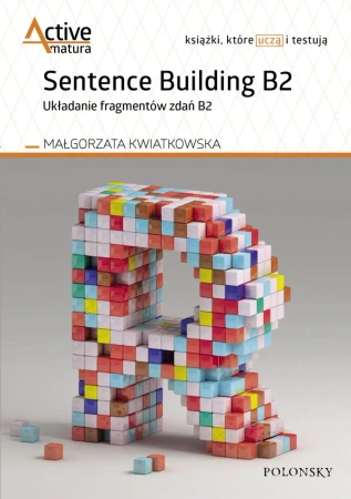 eBook Sentence Building B2. Układanie fragmentów zdań B2 - Małgorzata Kwiatkowska