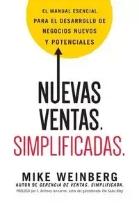 Nuevas ventas. Simplificadas. - Mike Weinberg