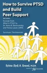 How to Survive Ptsd and Build Peer Support - Gravel Sylvio a.