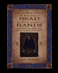A Priest's Head, a Drummer's Hands - Louis Martinie