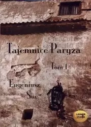 Tajemnice Paryża T.1 audiobook - Sue Eugeniusz