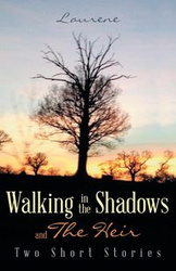 Walking in the Shadows - Laurene