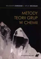 Metody teorii grup w chemii - Starodub Władimir, Artur Michalik