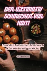 DER ULTIMATIV SCHMECKEN VON HAITI - Veronika Hofmann