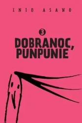 Dobranoc, Punpunie 3 - Asano Inio