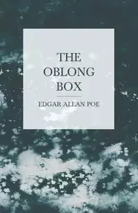The Oblong Box - Edgar Allan Poe