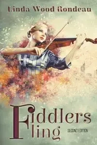 Fiddlers Fling - Linda Rondeau Wood