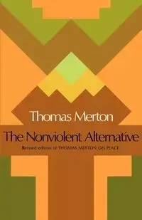 The Nonviolent Alternative - Thomas Merton