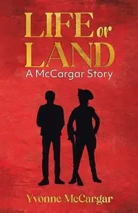 Life or Land - Yvonne McCargar