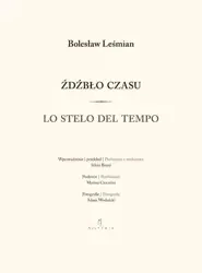 Źdźbło czasu / Lo stelo del tempo - Bolesław Leśmian
