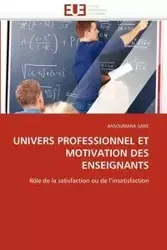 Univers professionnel et motivation des enseignants - SANE-A