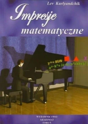 Impresje matematyczne T.1 - Lev Kurlyandchik