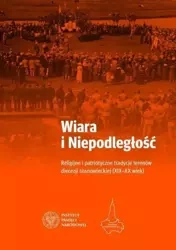 Wiara i Niepodległość - Adam Dziurok, Mariusz Trąba
