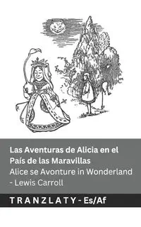 Las Aventuras de Alicia en el País de las Maravillas  / Alice se Avonture in Wonderland - Carroll Lewis