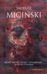 eBook Mené-Mené-Thekel-Upharisim!... Quasi una fantasia - Tadeusz Miciński epub mobi