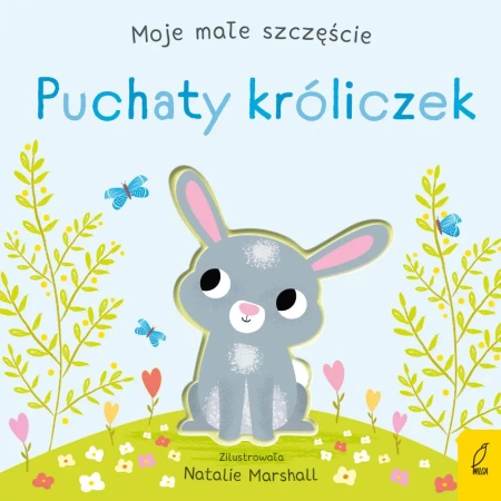 Puchaty króliczek. Moje małe szczęście - Nicola Edwards