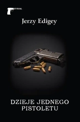 Dzieje jednego pistoletu - Jerzy Edigey