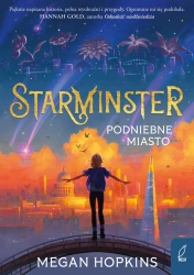 Podniebne miasto. Starminster - Megan Hopkins