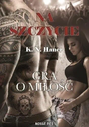 Na szczycie. Gra o miłość - K.N. Haner