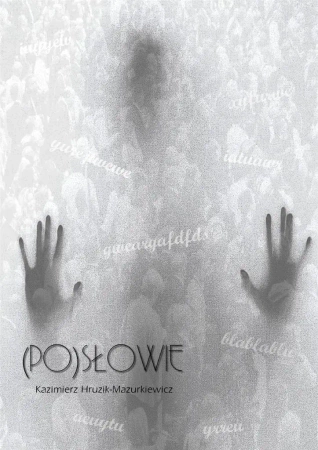 (Po)słowie - Kazimierz Hruzik-Marcinkiewicz