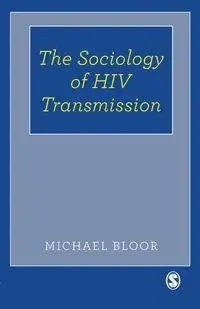 The Sociology of HIV Transmission - Michael Bloor