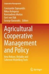 Agricultural Cooperative Management and Policy - Zopounidis Constantin