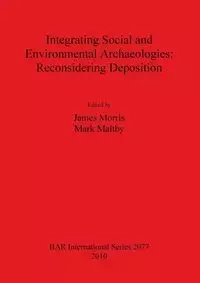 Integrating Social and Environmental Archaeologies - Morris James