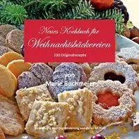 Neues Kochbuch für Weihnachtsbäckereien - Marie Buchmeier