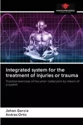 Integrated system for the treatment of injuries or trauma - Garcia Johan