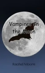 Vampires on the Moon - Rachel Moore