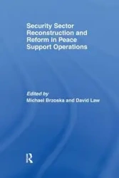Security Sector Reconstruction and Reform in Peace Support Operations - Brzoska Michael
