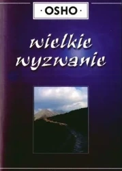 Wielkie wyzwanie - Osho