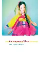 The Language of Blood - Jane Trenka Jeong