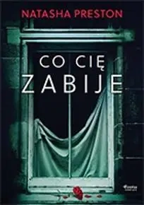 Co cię zabije - Natasha Preston
