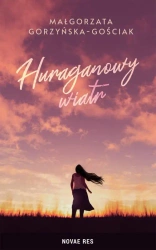 eBook Huraganowy wiatr - Małgorzata Gorzyńska-Gościak epub mobi