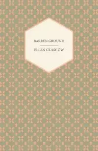 Barren Ground - Ellen Glasgow