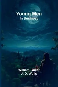 Young Men; In Business - William Guest