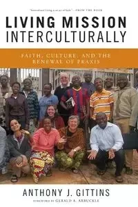 Living Mission Interculturally - Anthony Gittins J